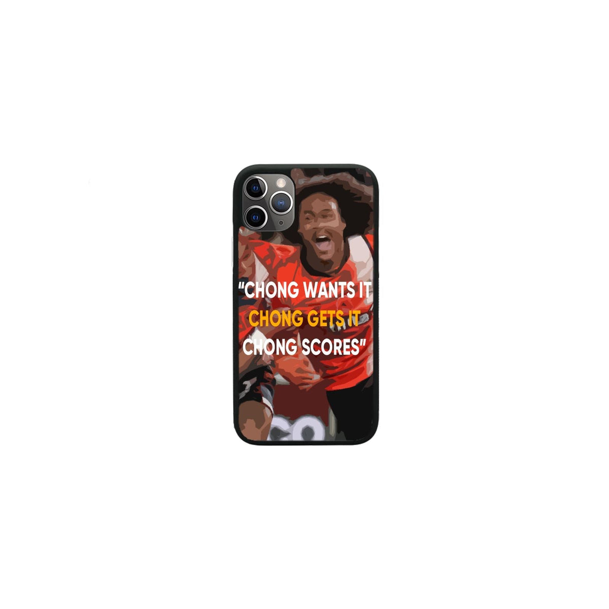 "Chong Wants It, Chong Gets It,Chong Scores” Phone Case